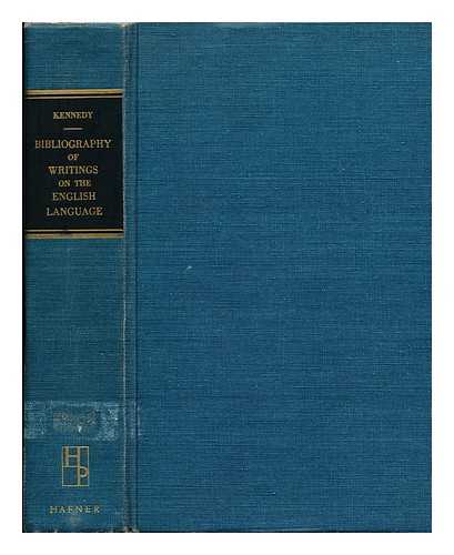 KENNEDY, ARTHUR GARFIELD  (1880-1954) - A bibliography of writings on the English language from the beginning of printing to the end of 1922
