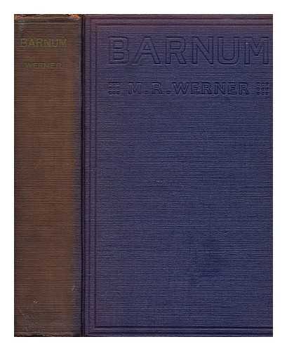 WERNER, M. R. (MORRIS ROBERT) - Barnum