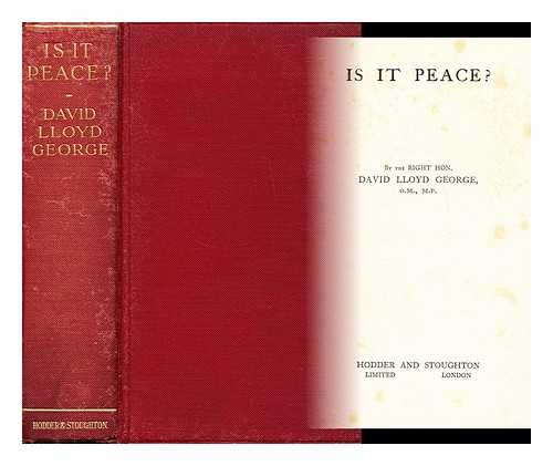 LLOYD GEORGE, DAVID  (1863-1945) - Is it peace 