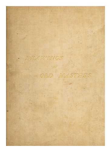 CARR, J. COMYNS (JOSEPH COMYNS)  (1849-1916) - Drawings by the old masters.  : With an introductory essay By J. Comyns Carr