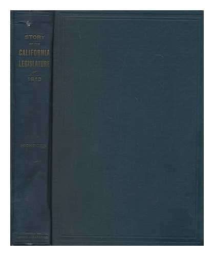 HICHBORN, FRANKLIN (1869-1963) - Story of the session of the California Legislature of 1915