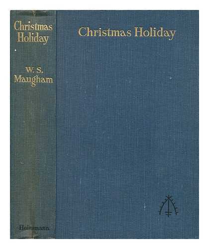 MAUGHAM, WILLIAM SOMERSET (1874-1965) - Christmas holiday