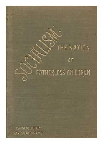 GOLDSTEIN, DAVID (1870-1958) - Socialism : the nation of the fatherless children