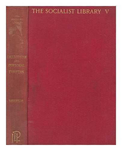 VANDERVELDE, EMILE (1866-1938). FARLEY, R.P. - Collectivism and industrial evolution