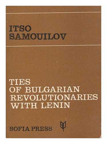SAMUILOV, ITSO - Ties of Bulgarian revolutionaries with Lenin
