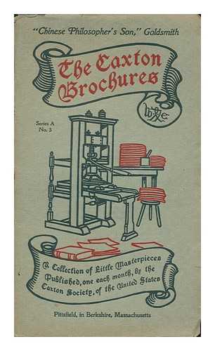 GOLDSMITH, OLIVER - Chinese philosopher's son / Oliver Goldsmith [The Caxton brochures /  a collection of little masterpieces published, one each month, by the Caxton society, of the United States ]