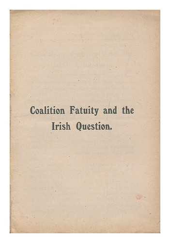 EPSILON [PSEUD.] - Coalition fatuity and the irish question