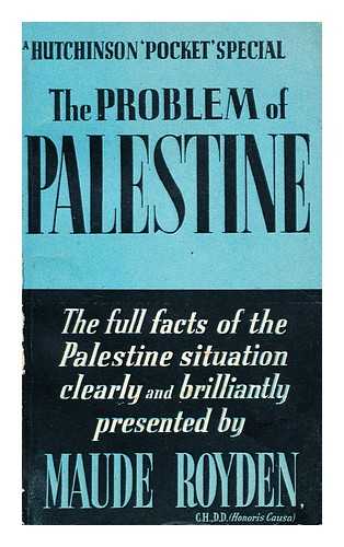 ROYDEN, MAUDE  (1876-1956) - The problem of Palestine