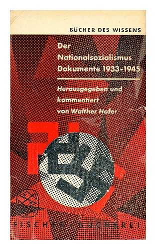 HOFER, WALTHER  (1920-?) - Der Nationalsozialismus  : Dokumente 1933-1945