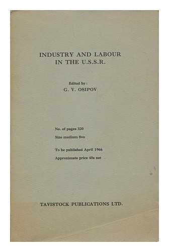 OSIPOV, GENNADII VASILEVICH - Industry and labour in the U.S.S.R. / edited by G.V. Osipov