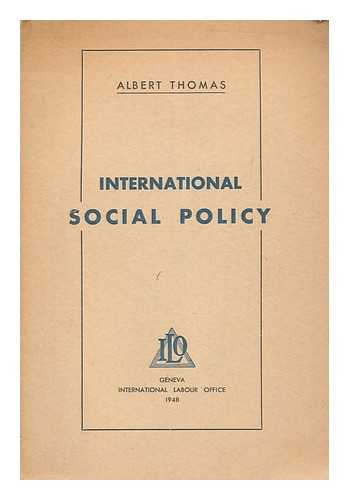 THOMAS, ALBERT (1878-1932) - International social policy