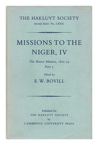 BOVILL, E. W. (EDITOR) - Missions to the Niger, IV. the Bornu Mission (1822-25) . Part 3