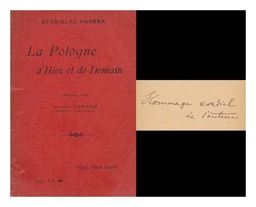 POSNER, STANISLAW (1869-) - La Pologne d'hier et de demain / par Stanislas Posner : introduction de Georges Renard