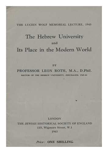 ROTH, LEON (1896-1963) - The Hebrew University and its place in the modern world