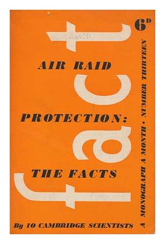 CAMBRIDGE SCIENTISTS' ANTI-WAR GROUP - Air raid protection : the facts