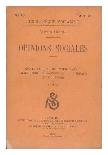 FRANCE, ANATOLE (1844-1924) - Opinions sociales / Anatole France [vol. 1]