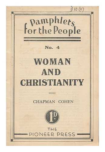 COHEN, CHAPMAN - Woman and Christianity / Chapman Cohen