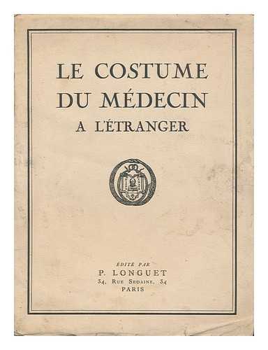 CABANE`S, AUGUSTIN (1862-1928) - Le costume du medecin a l'etranger