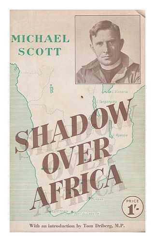 SCOTT, MICHAEL - Shadow over Africa