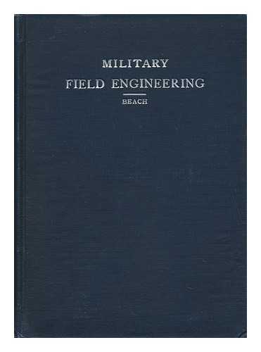 BEACH, MAJOR WILLIAM D.. ROOT, EDWIN ALVIN (1860-). SLAVENS, THOMAS H. - Manual of Field Engineering for the Use of Officers and Troops of the Line