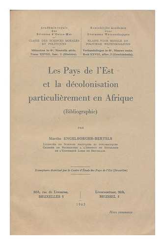 ENGELBORGHS-BERTELS, MARTHE - Les Pays de l'Est et la de colonisation, particulierement en Afrique : bibliographie