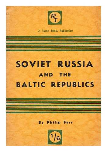 FARR, PHILIP - Soviet Russia and the Baltic republics