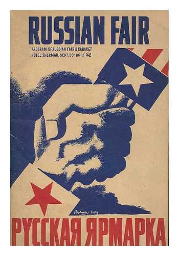 RUSSIAN FAIR COMMITTEE - Russian Fair: Program of Russian fair and cabaret. Hotel Sherman, Sept. 30-Oct. 1 '42 [promotional literature]