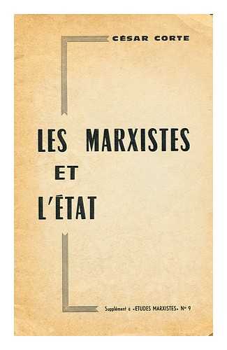 CESAR, CORTE - Les marxistes et l'etat