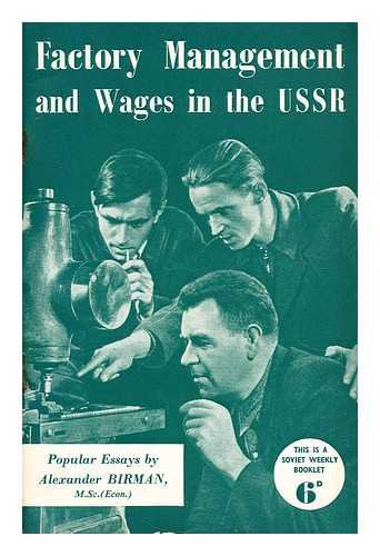 BIRMAN, ALEKSANDR MIKHAILOVICH - Factory management and wages in the Soviet Union