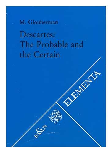 GLOUBERMAN, M. - Descartes : the probable and the certain