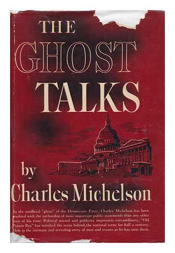 MICHELSON, CHARLES (1869-) - The Ghost Talks, by Charles Michelson