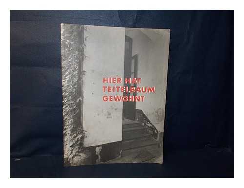 HEIMANN-JELINEK, FELICITAS - Hier hat Teitelbaum gewohnt : ein Gang durch das Judische Wien in Zeit und Raum / Idee und Konzeption, Felicitas Heimann-Jelinek ; mit Beitragen von Karl Albrecht-Weinberger...[et al]