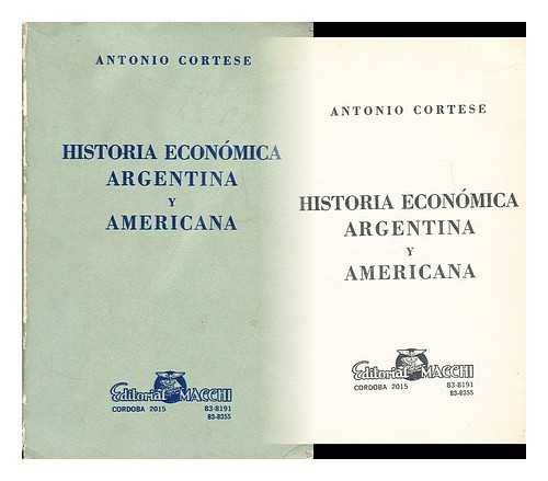 CORTESE, ANTONIO - Historia económica argentina y americana