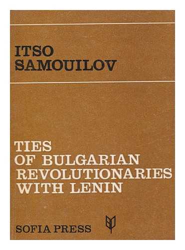 SAMOUILOV, ITSO - Ties of Bulgarian revolutionaries with Lenin