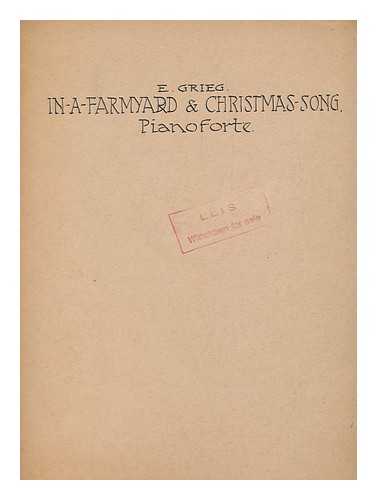 GRIEG, EDVARD (1843-1907) - In a farmyard and Christmas song : Pianoforte