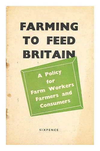 COMMUNIST PARTY OF GREAT BRITAIN - Farming to feed Britain