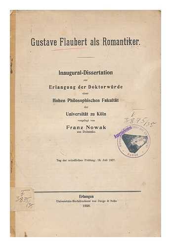 NOWAK, FRANZ - Gustave Flaubert als Romantiker