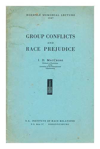 MACCRONE, IAN DOUGLAS - Group conflicts and race prejudice