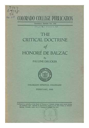 DRUCKER, PAULINE - The critical doctrine of Honore de Balzac