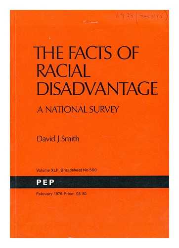 SMITH, DAVID JOHN - The facts of racial disadvantage: a national survey