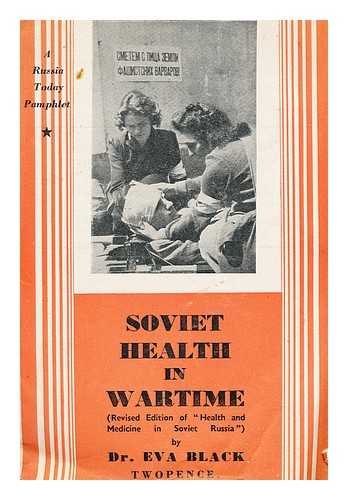 BLACK, EVA - Soviet health in wartime