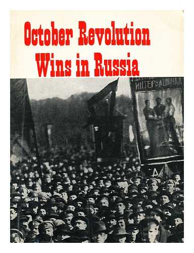 NOVOSTI PRESS AGENCY - October revolution wins in Russia