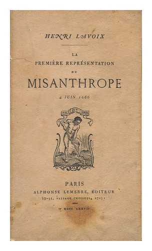 LAVOIX, HENRI (1820-1892) - La premiere representation du Misanthrope, 4 juin 1666