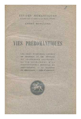 MONGLOND, ANDRE - Vies preromantiques