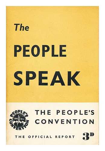 PEOPLE'S CONVENTION - The people speak: ... the official report