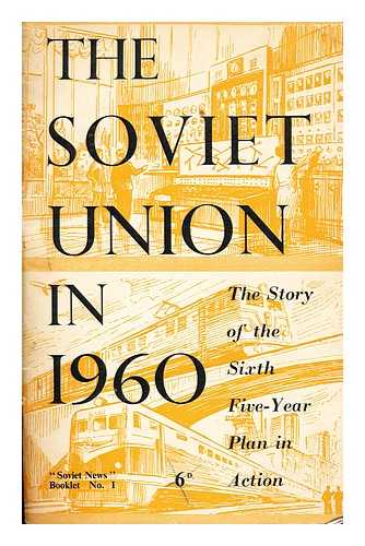 SOVIET NEWS - The soviet union in 1960