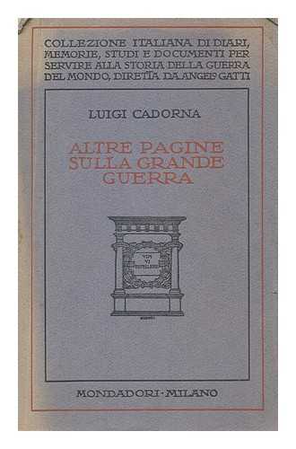 CADORNA, LUIGI (1850-1928) - Altre pagine sulla grande guerra 