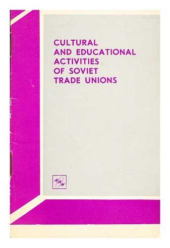 SHTYLKO, ANATOLY - Cultural and educational activities of soviet trade unions