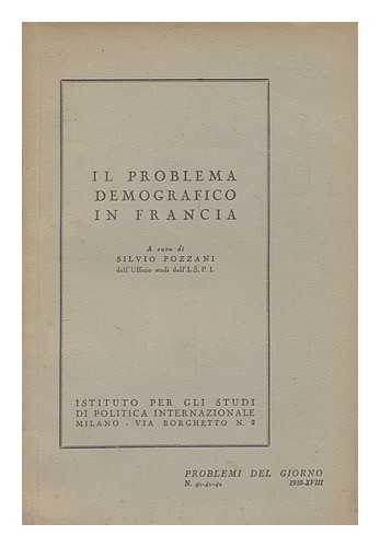 POZZANI, SILVIO - Il problema demografico in Francia / a cura di Silvio Pozzani