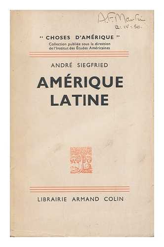 SIEGFRIED, ANDRE (1875-1959) - Amerique latine